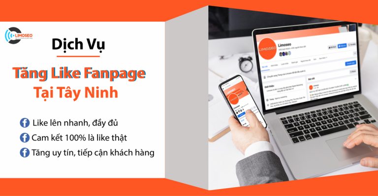 Dịch vụ tăng like fanpage tại Tây Ninh