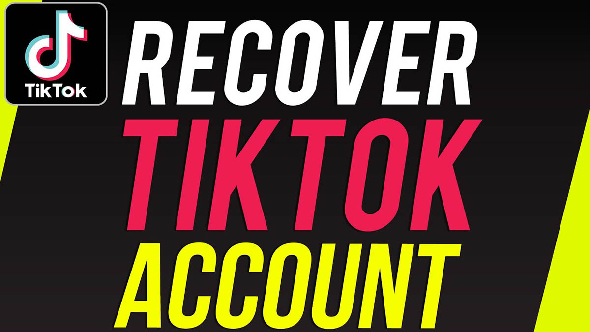 Cách khôi phục tài khoản TikTok