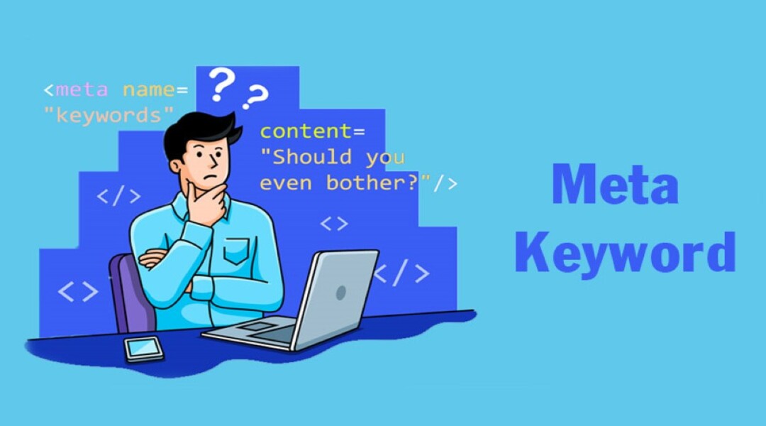 Vai trò của Meta Keyword là gì?