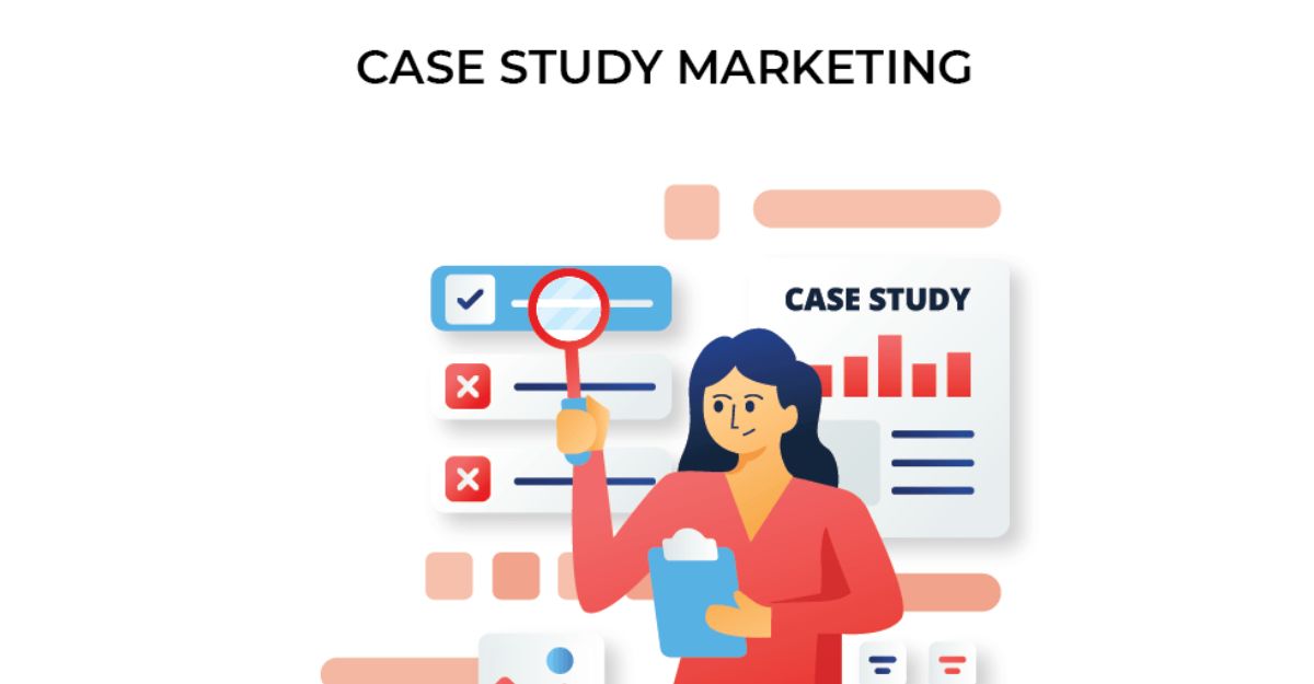 10 ví dụ về case study marketing