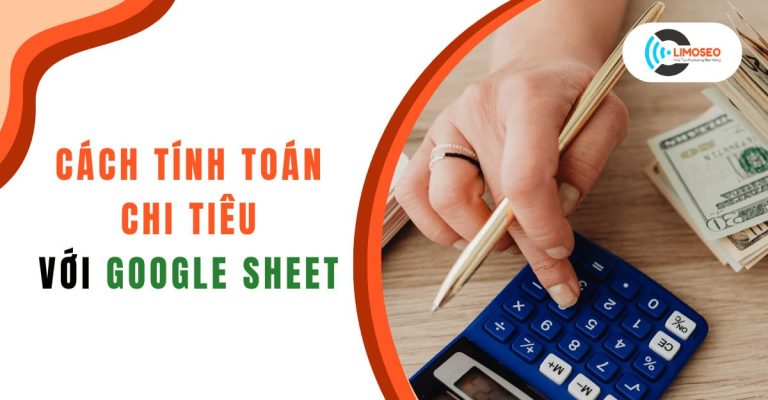 Cách Tính toán chi tiêu với google sheet tiết kiệm