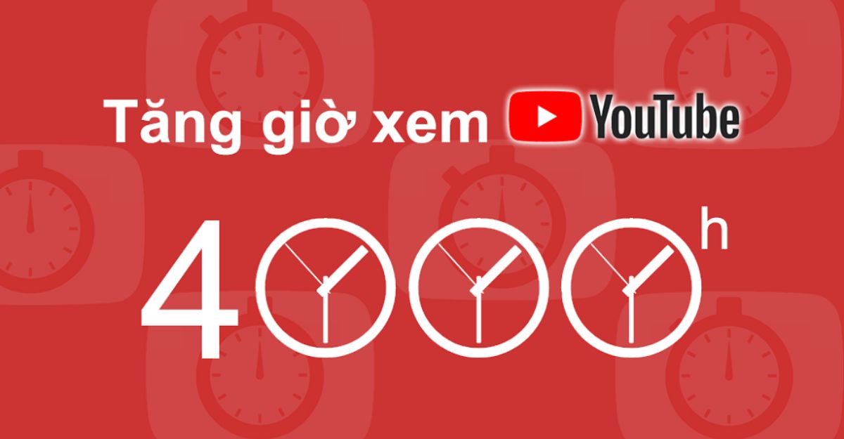 Cách đạt 4000 giờ xem Youtube
