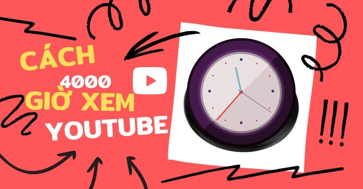 Cách tăng 4000 giờ xem Youtube