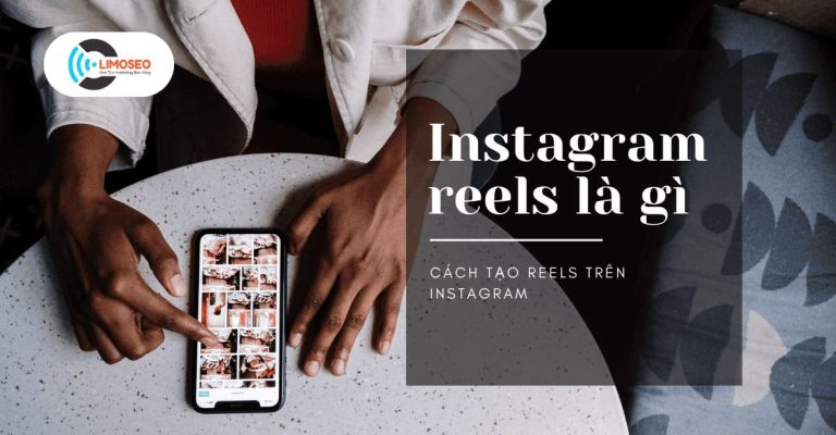 Instagram reels là gì Cách tạo reels trên Instagram