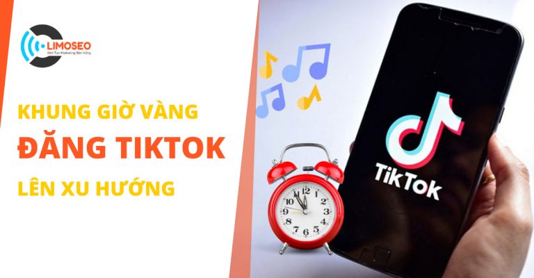 Khung giờ vàng đăng tiktok lên xu hướng