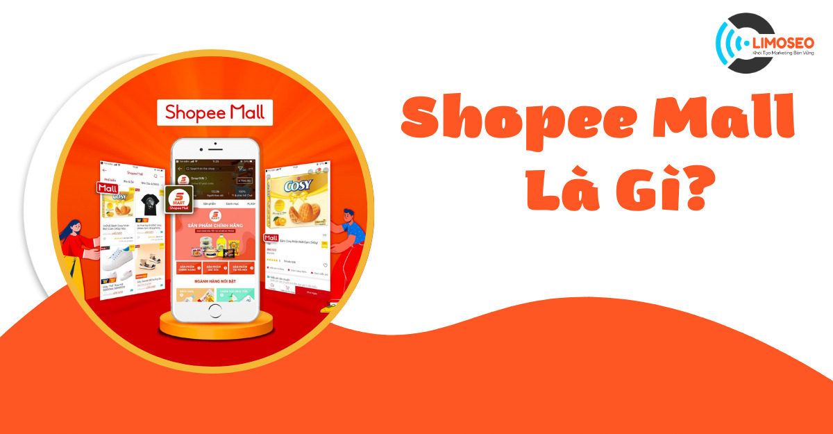 Shopee Mall Là Gì? Có Nên Mua Hàng Tại Shopee Mall? - Limoseo