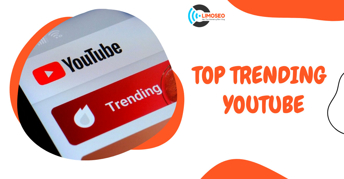 Top Trending Youtube là gì_ Làm sao để lọt vào Top Trending