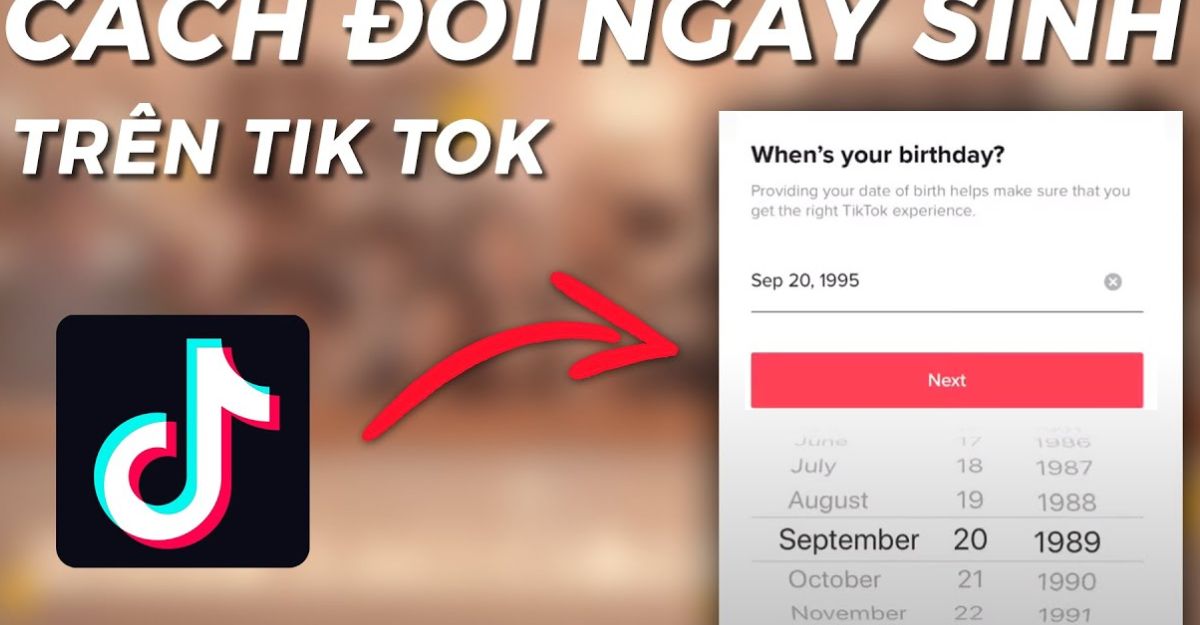 Cách đổi ngày sinh trên TikTok khi chưa đủ tuổi