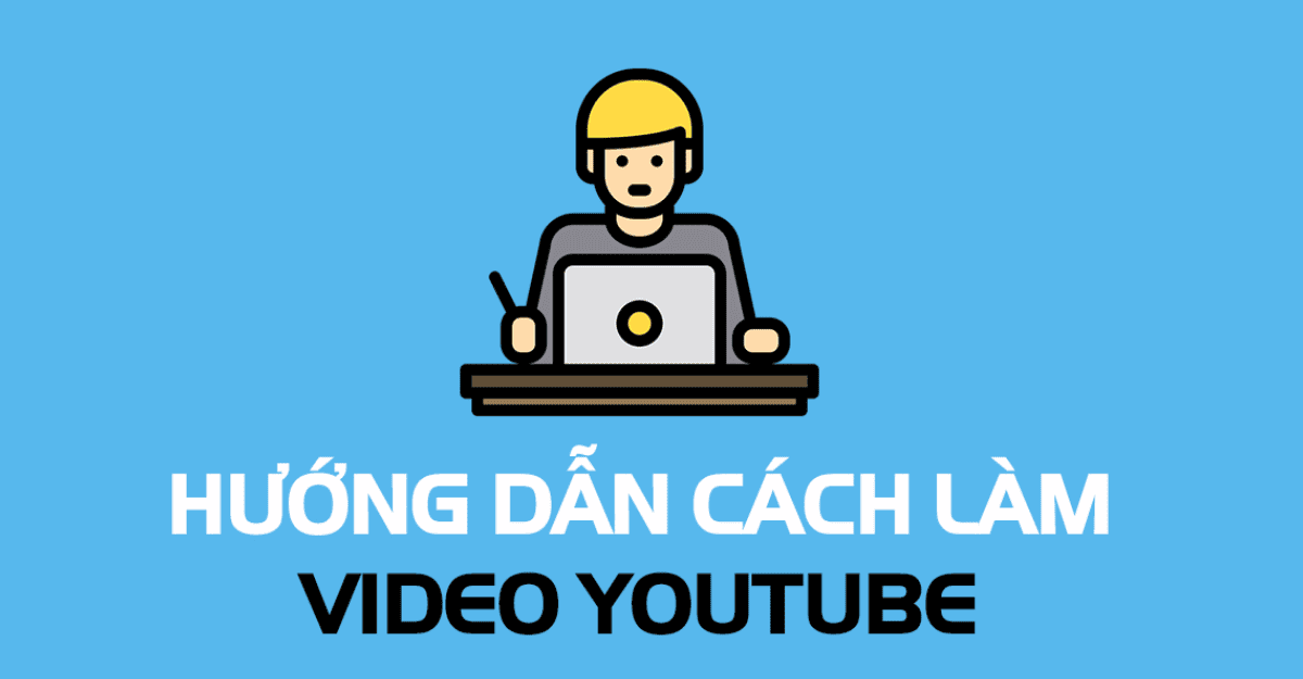 Cách làm Youtube