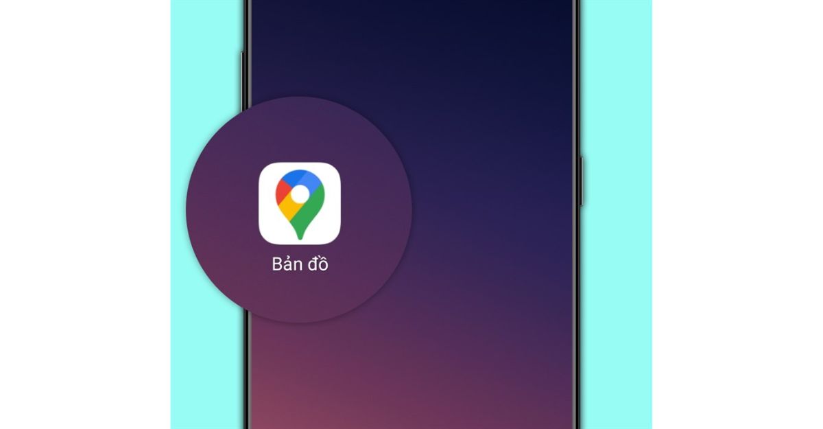 Cách sử dụng Google Maps chỉ đường trên điện thoại