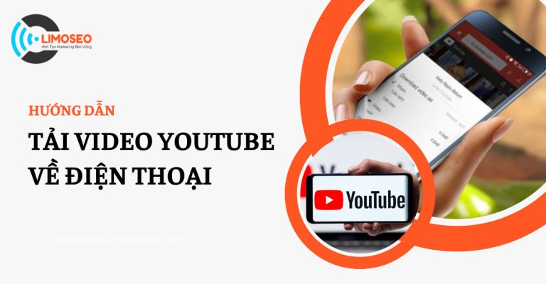 hướng dẫn tải video trên youtube về điện thoại nhanh chóng