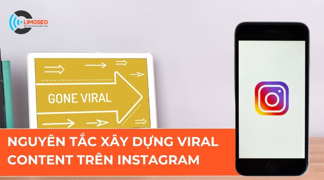 Nguyên tắc xây dựng Viral Content trên Instagram Limoseo