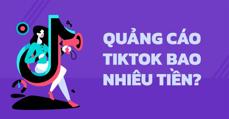 Quảng cáo Tiktok bao nhiêu tiền và cách tối ưu chi phí