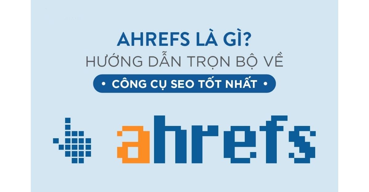 Ahrefs là gì