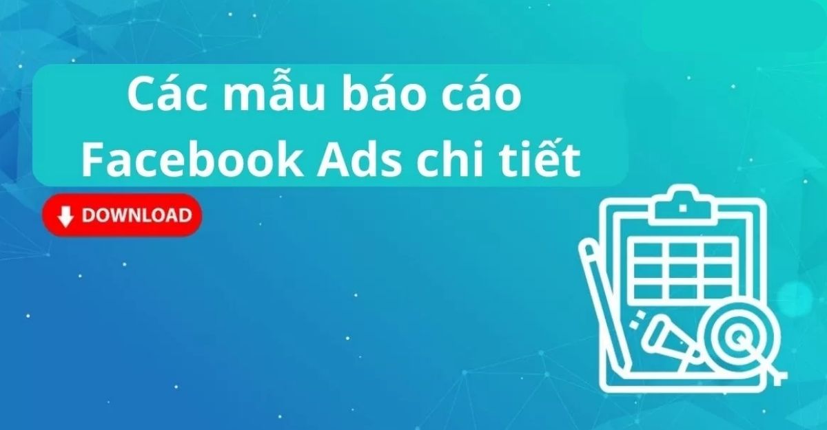 Các mẫu báo cáo của Facebook Ads
