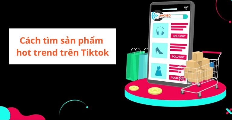 Cách tìm sản phẩm hot trend trên TikTok