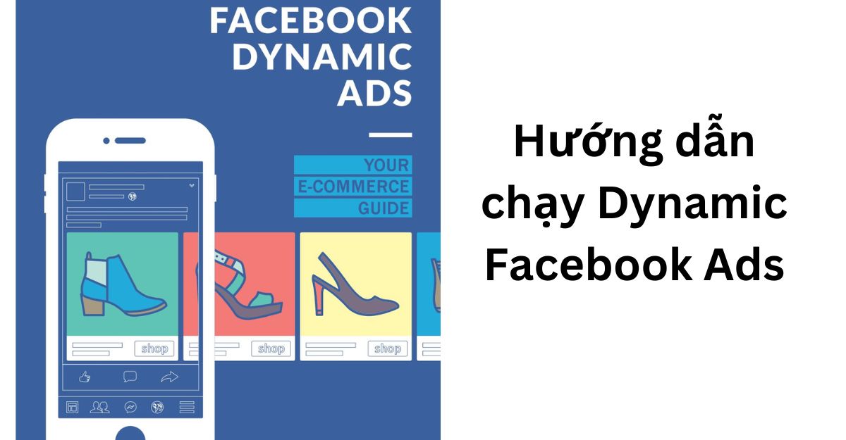 Hướng dẫn chạy Dynamic Facebook Ads