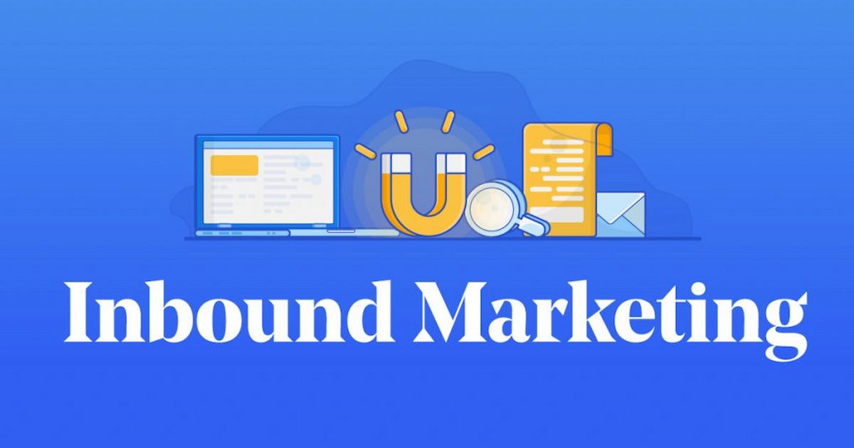 Khái niệm Inbound Marketing nghĩa là gì