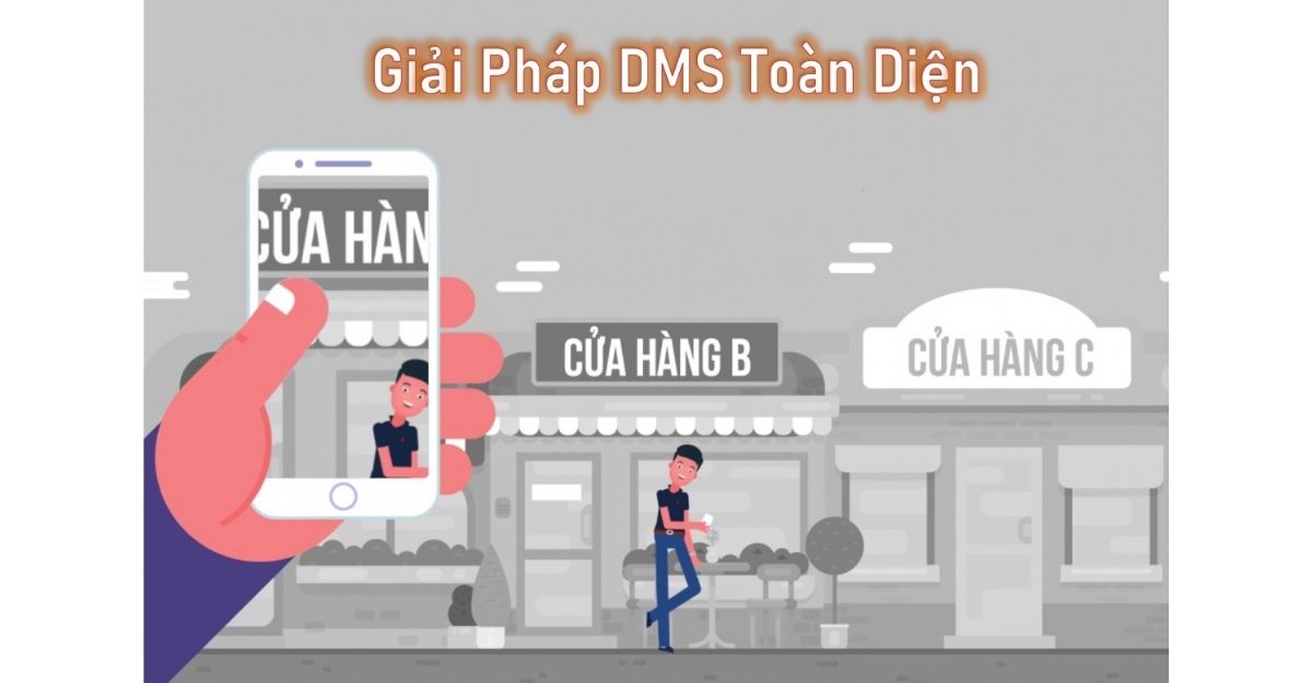 Lựa chọn giải pháp phần mềm hệ thống quản lý phân phối (DMS) phù hợp