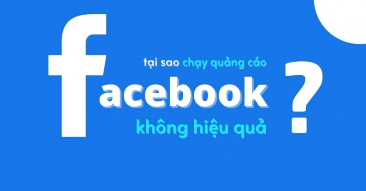 Lý do khiến quảng cáo Facebook không chuyển đổi