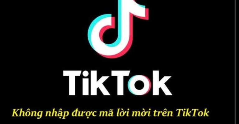Nhập mã mời tiktok bị lỗi: Nguyên nhân và cách khắc phục