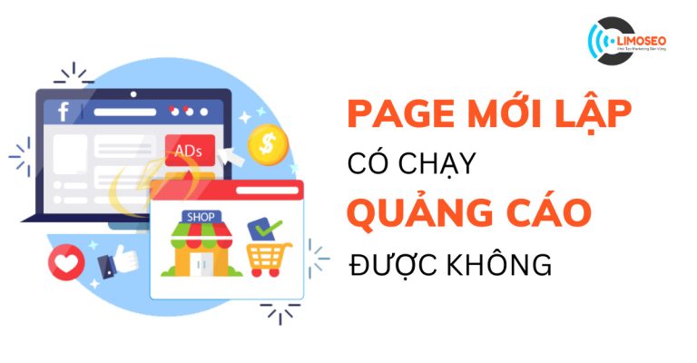 Page mới lập có chạy quảng cáo được không