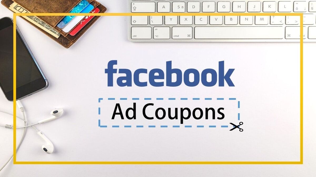Phiếu giảm giá quảng cáo trên Facebook có tồn tại không