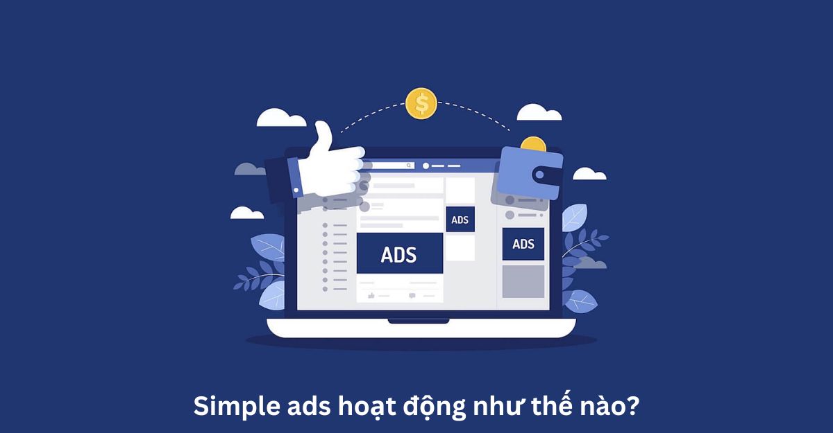 Simple ads hoạt động như thế nào?