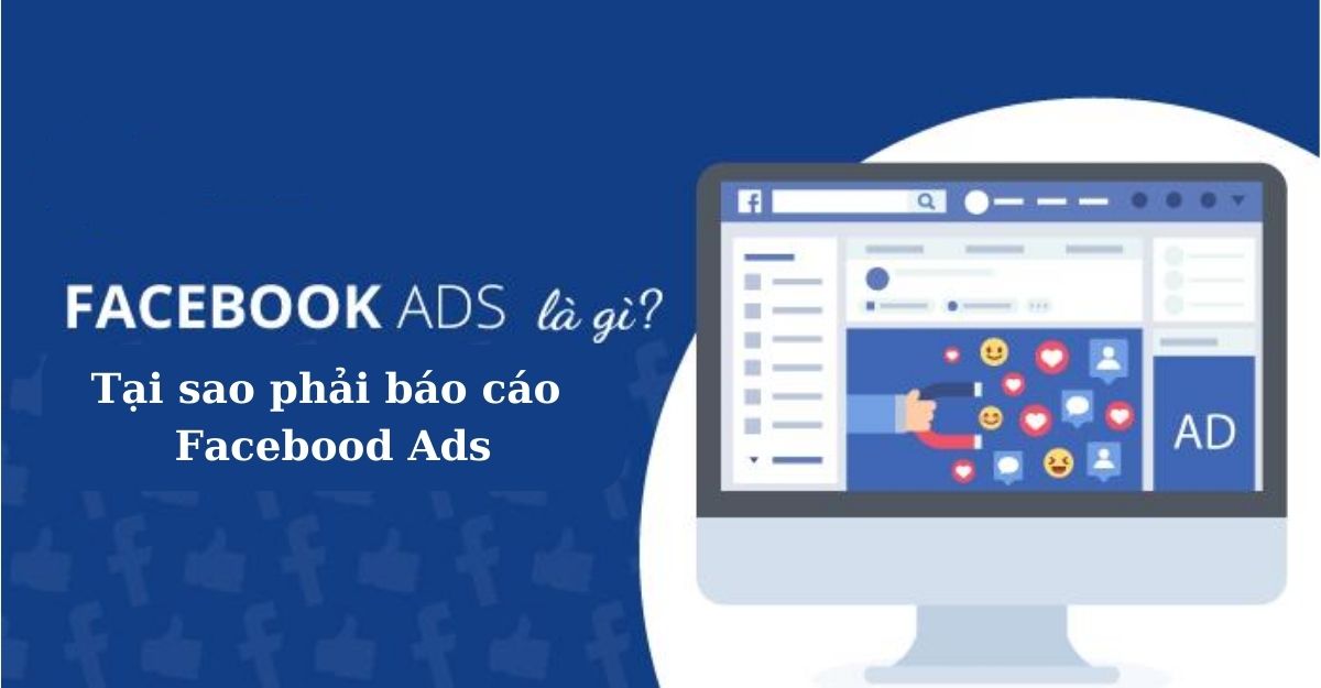 Tại Sao phải báo cáo Facebook Ads