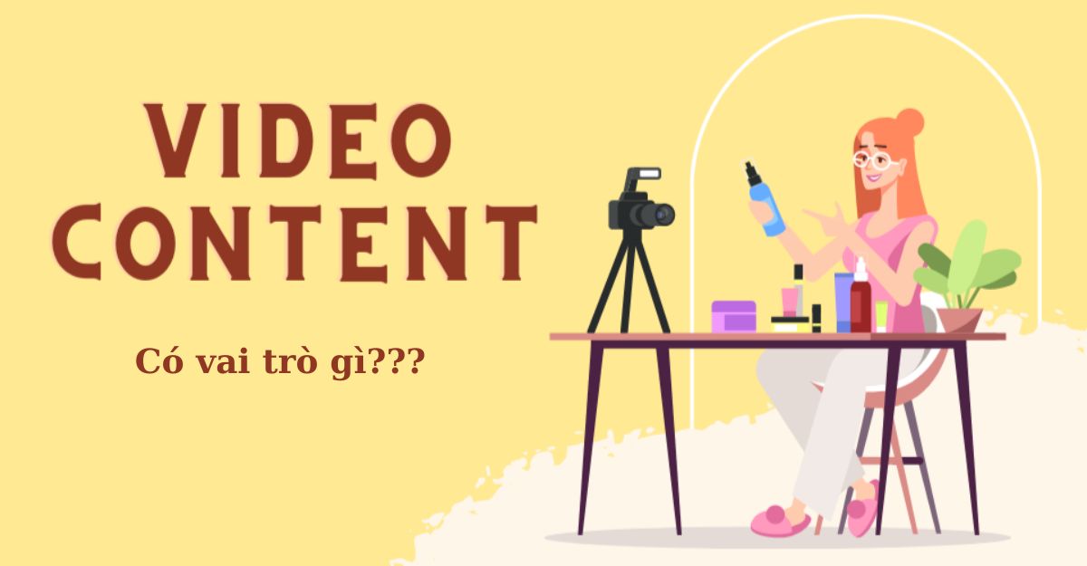 Vai trò của video content
