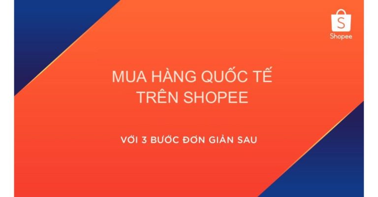 Cách mua hàng quốc tế trên shopee đơn giản - Limoseo