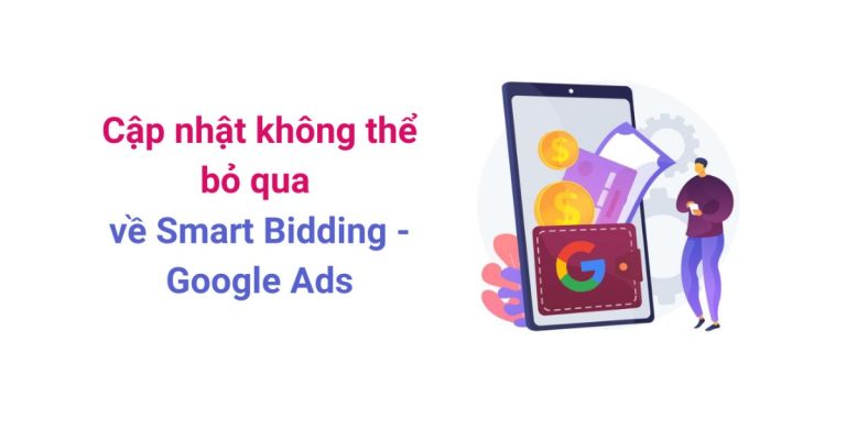 Cập nhật về Smart Bidding mà bạn không thể bỏ qua