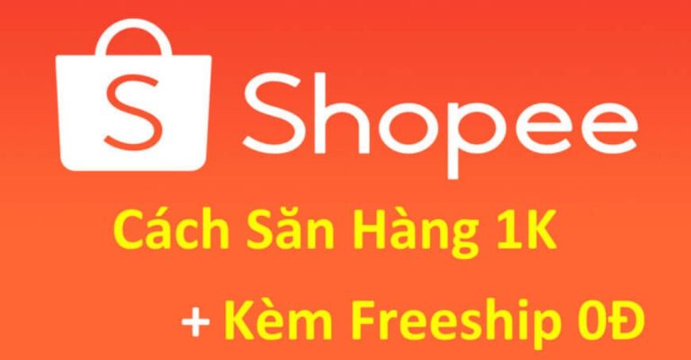 Hướng dẫn cách săn hàng 1k trên shopee nhanh - Limoseo