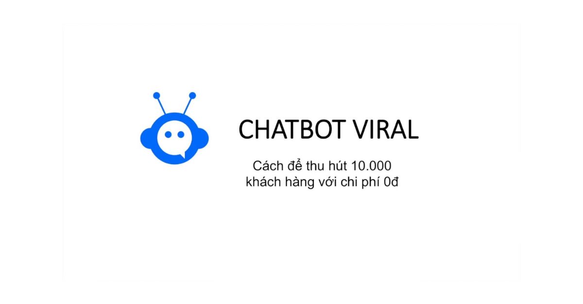Hướng dẫn tạo chatbot viral