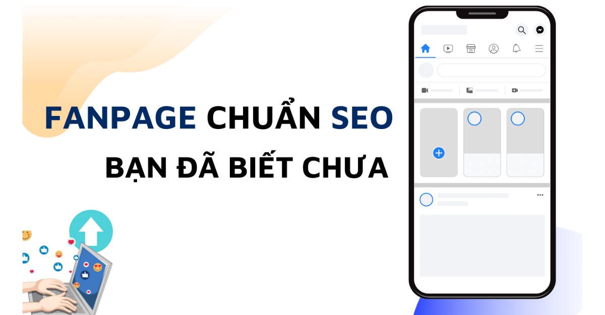 Hướng dẫn tạo Fanpage trên Facebook chuẩn SEO - Chuẩn bị
