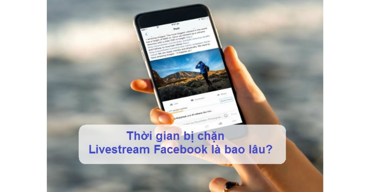 Khoảng thời gian bị chặn livestream trên Facebook là bao lâu?