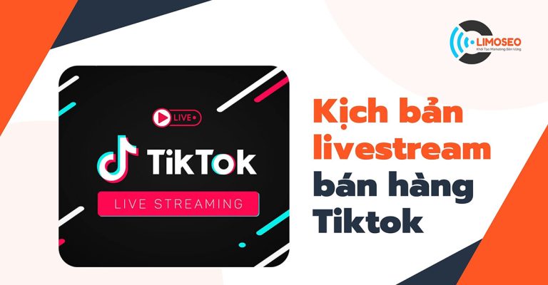 Kịch bản livestream bán hàng tiktok giúp cháy mọi kho hàng