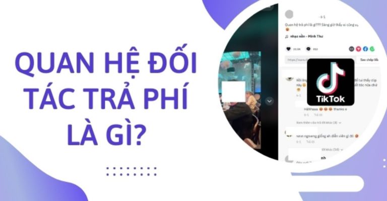 Quan hệ đối tác trả phí trên tiktok là gì? Giải đáp chi tiết