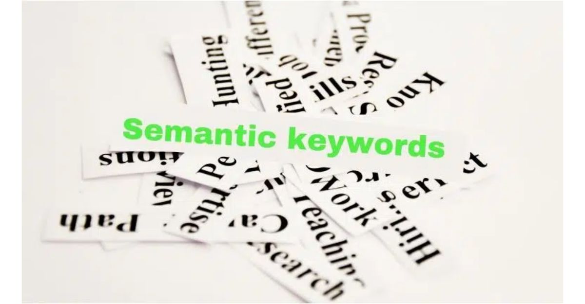 Semantic keywords là gì?