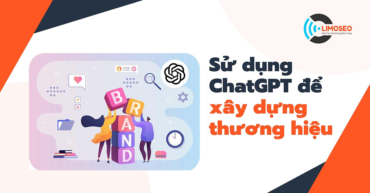 Sử dụng ChatGPT để xây dựng thương hiệu: Chi tiết đầy đủ