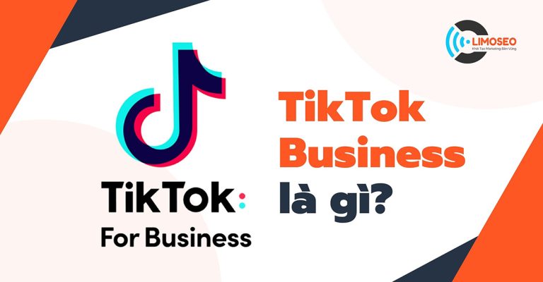 TikTok Business là gì và những lợi ích bạn không thể bỏ qua