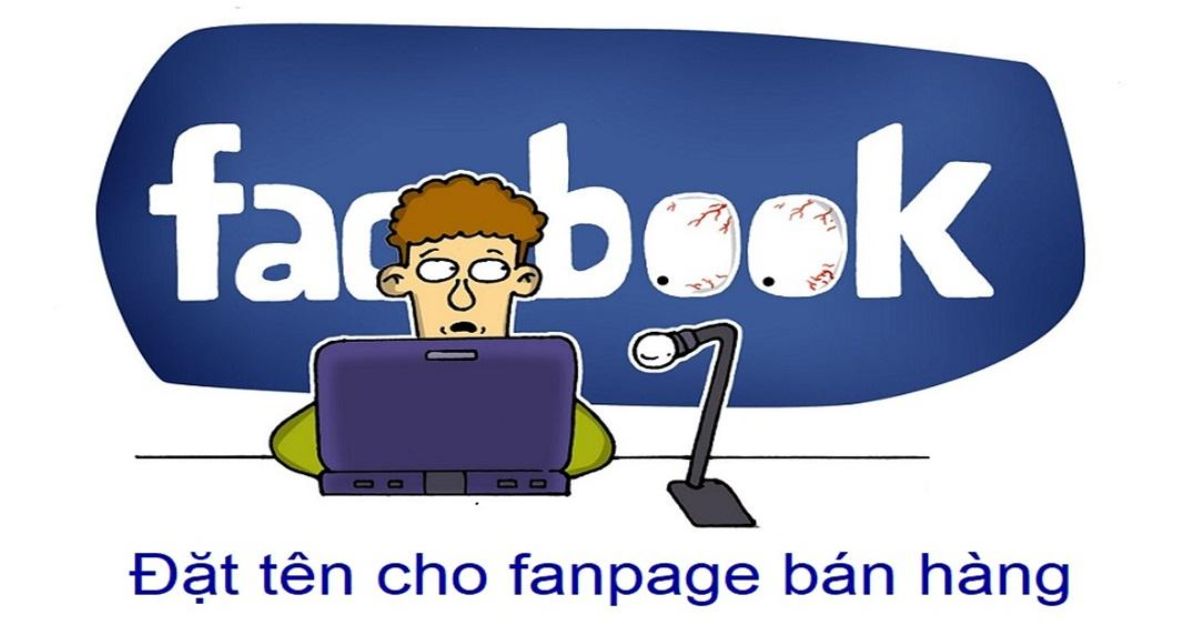 Vì sao nên lựa chọn tên fanpage hấp dẫn?