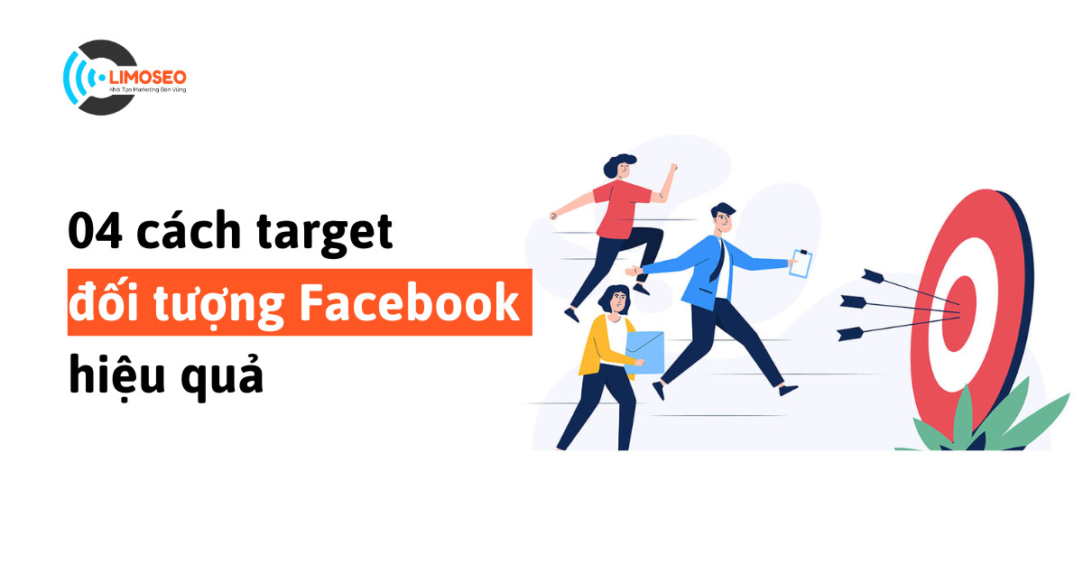04 cách target đối tượng facebook hiệu quả