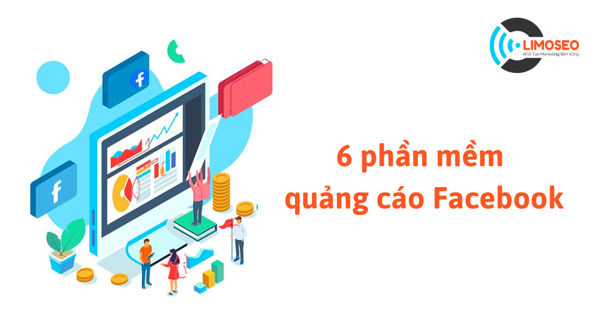 6 phần mềm quảng cáo Facebook ads