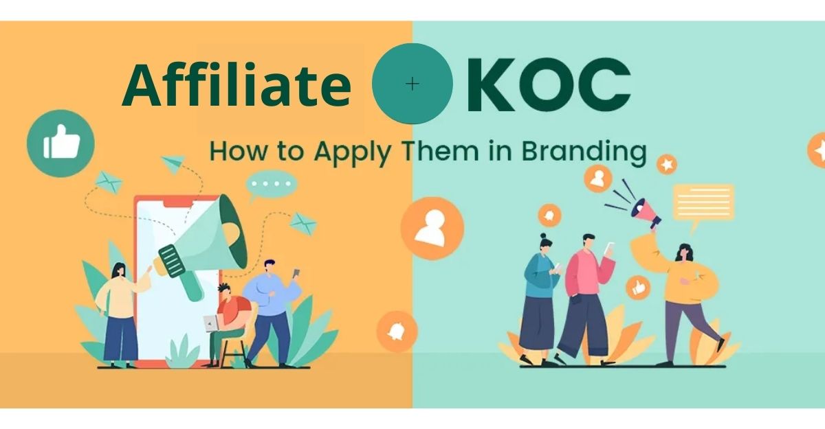 Affiliate và KOC_ 2 mảnh ghép hoàn hảo trong giai đoạn đại dịch