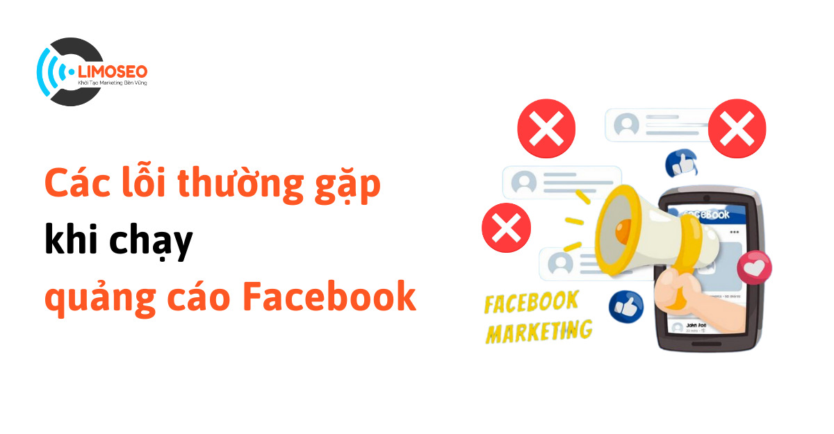 Các lỗi thường gặp khi chạy quảng cáo facebook