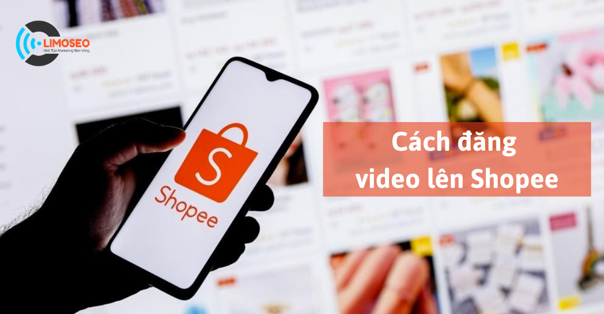Cách đăng video lên shopee đơn giản