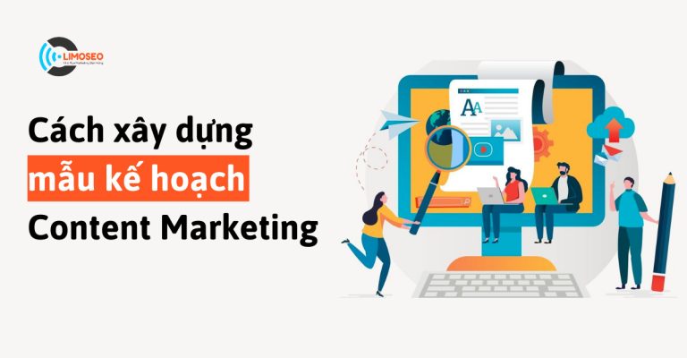 Cách xây dựng 1 mẫu kế hoạch content marketing