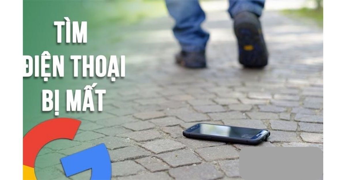 Chuẩn bị những gì để tìm điện thoại mất bằng Google