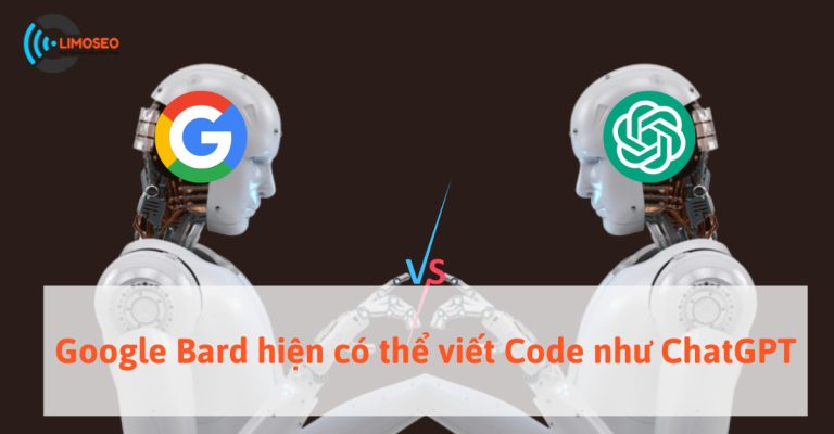 Google Bard hiện có thể viết Code như ChatGPT